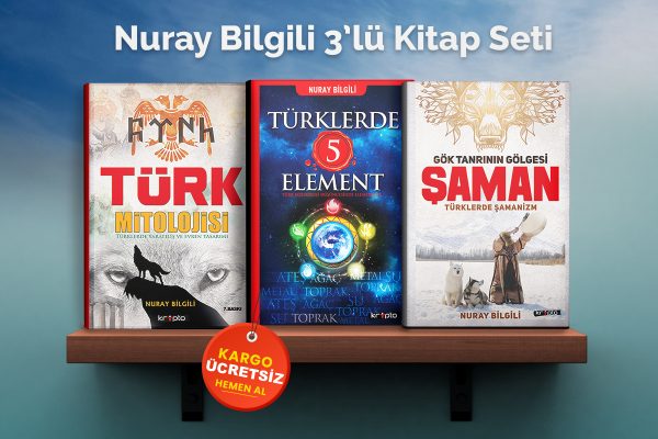 Nuray Bilgili Kitap Seti, kitaptason.com, Türk Mitolojisi, Şaman, Türklerde 5 Element