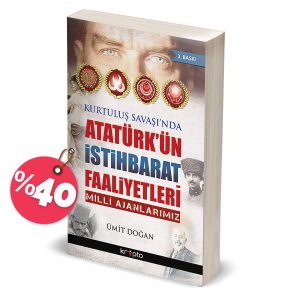 ATATÜRK'ÜN İSTİHBARAT FAALİYETLERİ - Görsel 1